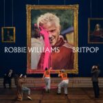 Robbie Williams returns with new album ‘Britpop,’ exploring complexity and self-reflection